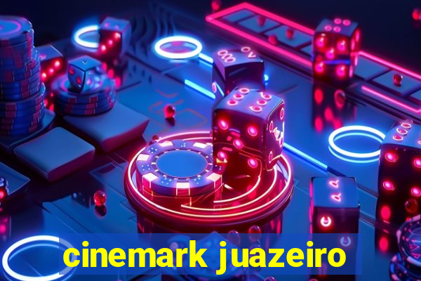 cinemark juazeiro